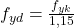  f_{yd} = \frac{f_{yk}}{1,15} 