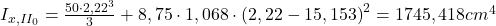  I_{x,II_{0}} = \frac{50\cdot 2,22^{3}}{3} + 8,75 \cdot 1,068 \cdot \left ( 2,22 - 15,153 \right )^{2} = 1745,418cm^{4} 