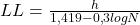  LL = \frac{h}{1,419 - 0,3 logN} 