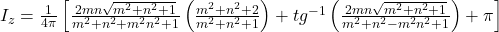 I_{z} = \frac{1}{4\pi } \left [ \frac{2mn\sqrt{m^{2} + n^{2} + 1}}{m^{2} + n^{2} + m^{2}n^{2} + 1} \left ( \frac{m^{2} + n^{2}+2}{m^{2} + n^{2}+1} \right ) + tg^{-1} \left ( \frac{2mn\sqrt{m^{2} + n^{2} + 1}}{m^{2} + n^{2} - m^{2}n^{2} + 1} \right ) + \pi \right ] 