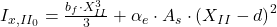 I_{x,II_{0}} = \frac{b_{f}\cdot X_{II}^{3}}{3} + \alpha_{e} \cdot A_{s} \cdot \left ( X_{II} - d \right )^{2} 