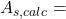 Rendered by QuickLaTeX.com  A_{s,calc} =